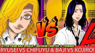 CHIFUYU VS RYUSEI! BAJI VS KOJIRO!! TOKYO REVENGERS LETTER FROM BAJI CHAPTER 13 SPOILER