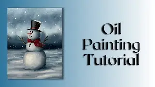 Snowman tutorial - Oil Painting