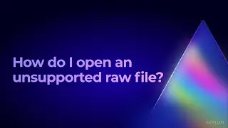 Luminar AI FAQ: How do I open an unsupported raw file?