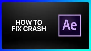 How To Fix Adobe after Effects Crash Tutorial