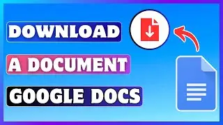 How To Download Google Docs File | Save Document From Google Doc