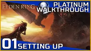 Elden Ring Full Platinum Walkthrough - 01 - Setting Up