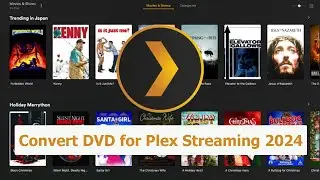 How to Convert DVD to MP4 for Plex with 4K/HD Quality - Guide 2024