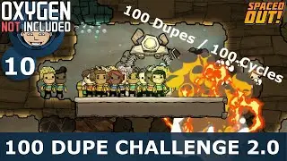 100 DUPE CHALLENGE 2.0 - Ep. 10 - Oxygen Not Included (100 Dupes / 100 Cycles Challenge)