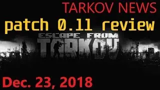 PATCH .11, an In-Depth Preliminary Review - Escape From Tarkov News