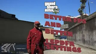 GTA V GTA 5 LSPDFR Updated New Better FPS And LSPDFR Settings Fix Tutorial 31