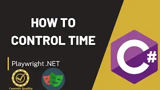 How to manipulate time in Playwright C# Dotnet