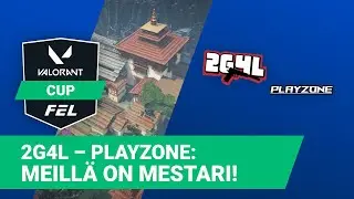 Valorant Cup 2: 2G4L – playzone | Meillä on mestari!