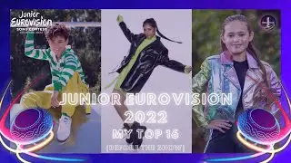 Junior Eurovision 2022 - My Top 16 (Before The Show)