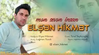 Elşen Hikmet - Men seven insan (2020)