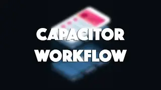 [CAPACITOR] Capacitor Workflow for iOS and Android Applications #ionic #capacitor