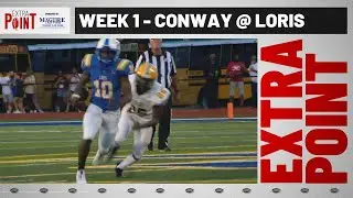 Extra Point Week 1 - Conway at Loris