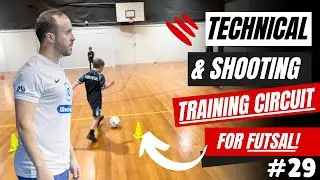 Technical and Shooting Training Circuit for Futsal | 100x #FUTSAL SHOOTING DRILLS | #29