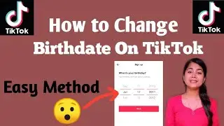 How To change Birthdate On TikTok || Change Date of Birth on Tiktok || Easy Method