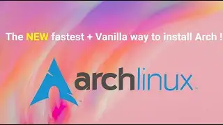 The NEW fastest + Vanilla way to Install Arch Linux