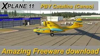 X-plane 11: PBY Catalina Amazing freeware aircraft (was payware)