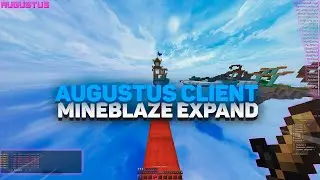 AUGUSTUS CLIENT - ЛУЧШИЙ ЧИТ НА MINEBLAZE/DEXLAND | EXPAND SCAFFOLD 9 BPS | I Ft. MinecraftCheats_