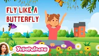 Fly Like a Butterfly-  Kids Yoga and Mindfulness with 