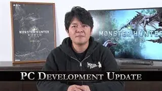 Monster Hunter: World – PC Development Update