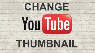 Change thumbnail Youtube - 2015