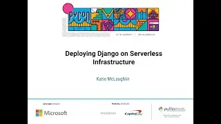 Tutorial: Katie McLaughlin - Deploying Django on Serverless Infrastructure