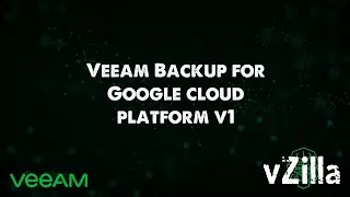 Veeam Backup for Google Cloud Platform (GCP) v1