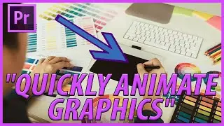 How to Quickly Animate Graphics in Premiere Pro