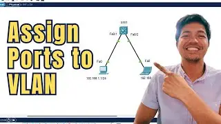 ASSIGN VLAN TO PORT ON CISCO SWITCH (CISCO PACKET TRACER)