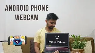 How To - Turn your Android mobile phone to webcam for FREE | Plug N Play In 2019