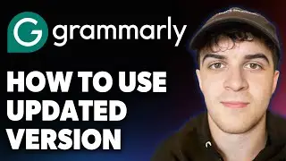 How to Use Grammarly  -Updated [2025 Full Guide]