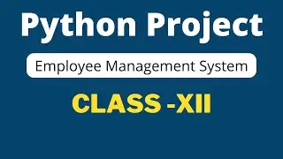 Employee Management System Project in 15 Min | CBSE Class 12 CS Project