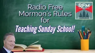 On Teaching Mormon Sunday School: RFM: 285