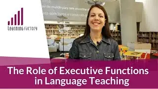 The Role of Executive Functions in English Teaching