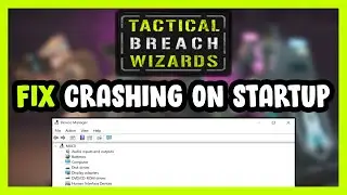 How to FIX Tactical Breach Wizards Crashing on Startup!