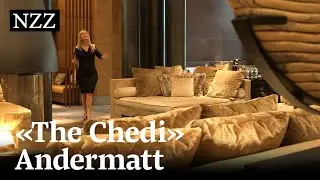 Der NZZ-Hoteltest: «The Chedi» Andermatt