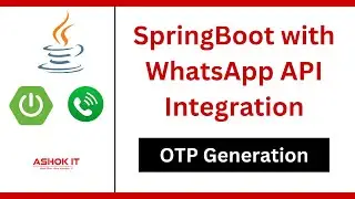 Spring Boot with WhatsApp Business API Integration | OTP Generation