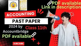 Accounting Past Paper 2024 Solved of Class 11th (XI) with PDF link Karachi Board |Accountbridge.