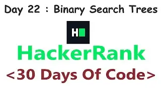 HackerRank 30 Days of Code c++ | Day 22 : Binary Search Trees | 2020
