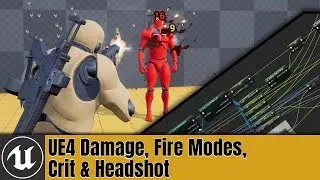 UE4 Damage, Fire Modes, Crit & Headshot