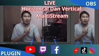 Live Streaming Vertical Dan Horizontal - OBS Studio