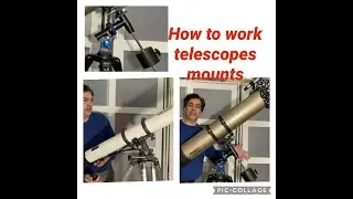 How to work a telescope mounts 