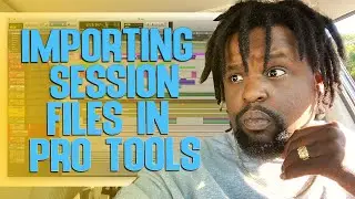 How to IMPORT Session Files in Pro Tools