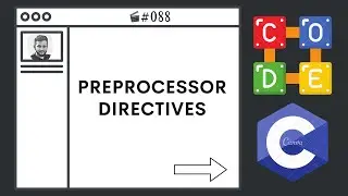 Preprocessor Directives | Ep. 88 | C Language BootCamp