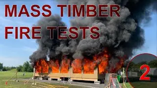 Wood building properties & Fire Tests of Mass Timber elements
