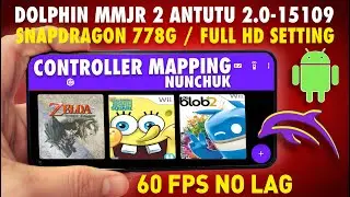 Dolphin MMJR2 Update | Snapdragon 778G / 845 | Multiple Game test on Android & Controller Mapping