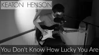 Keaton Henson - You Don't Know How Lucky You Are Cover