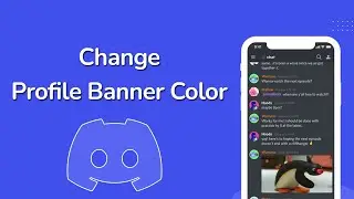 How to Change Your Profile Banner Color in Discord App?