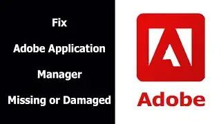 How to fix Adobe application manager damage or missing .. errors