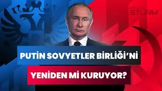 V. Putin Sovyetler Birliği'ni yeniden mi kuruyor?