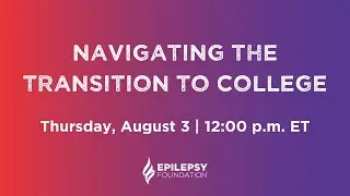 Navigating the Transition to College